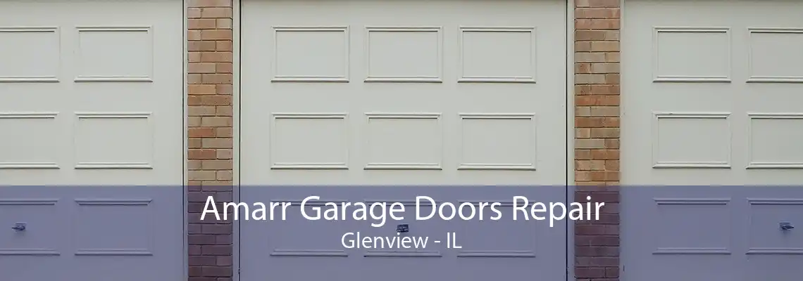 Amarr Garage Doors Repair Glenview - IL